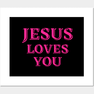 JESUS LOVES YOU Posters and Art